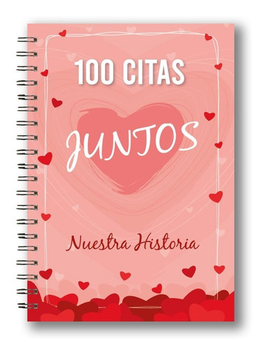 Cuaderno 100 Citas Juntos Para Pareja / Más 50 Creando Citas