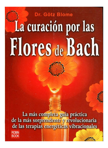 La Curacion Por Las Flores De Bach