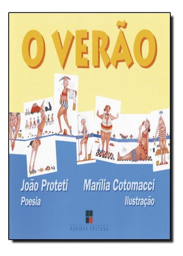 Verão, O - Coleção Catálogo Geral, De João Proteti | Marília Cotomacci. Editora Papirus, Capa Mole Em Português