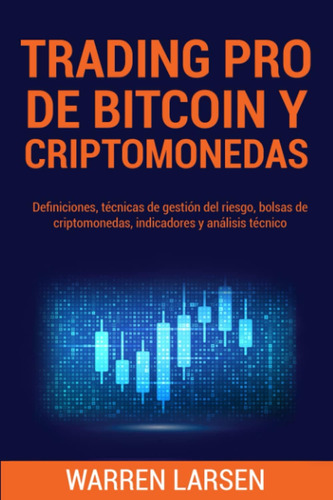 Libro: Trading Pro De Bitcoin Y Criptomonedas: Definiciones,