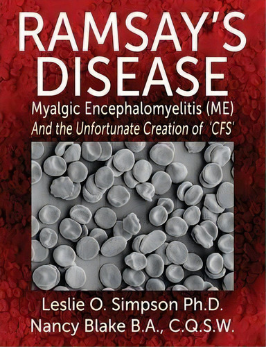Ramsay's Disease : Myalgic Encephalomyelitis (me) And The Unfortunate Creation Of 'cfs', De Lesley O. Simpson. Editorial Lifelight Publishing, Tapa Blanda En Inglés