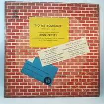 Comprar Bing Crosby - - No Me Acorrales - Vinilo 10 Pulgadas Lp