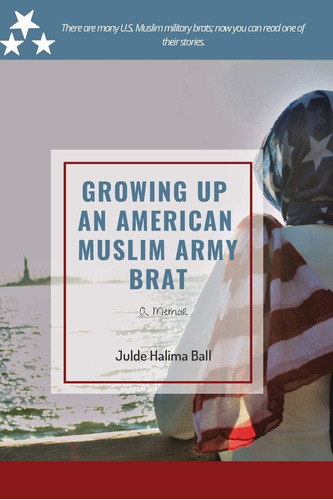 Libro:  Growing Up An American Muslim Army Brat