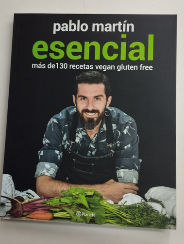 Esencial (más De 130 Recetas Vegan Gluten Free)