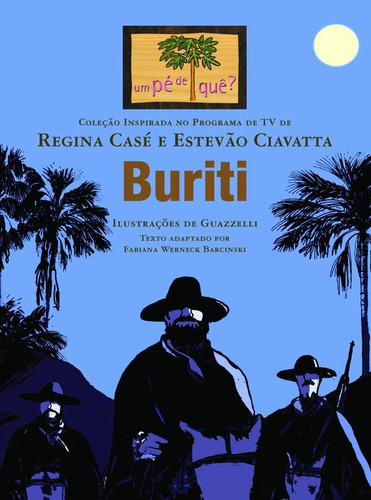 Buriti, de Casé, Regina. Série Um pé de quê? Editora Wmf Martins Fontes Ltda, capa mole em português, 2013