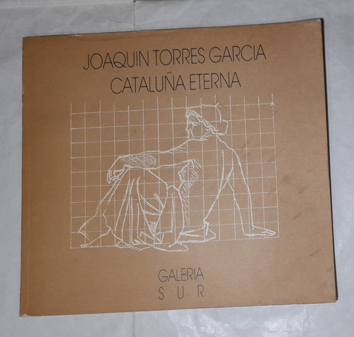 Joaquin Torres Garcia Cataluña Eterna Gal. Sur