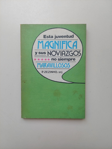 Esta Juventud Maginifica Y Sus Noviazgos No Siempre...