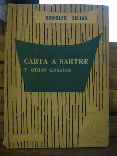 Carta A Sartre Y Otros Ensayos Rodolfo Seijas