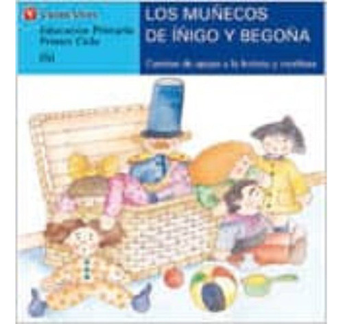 Los Muñecos De Iñigo Y Begoña. Letra Imprenta, De Rodriguez Jordana, Maria Del Carmen. Editorial Vicens Vives Ediciones, Tapa Blanda En Español