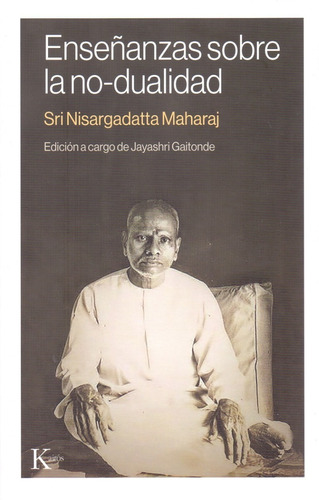 Enseñanza Sobre La No-dualidad - Sri Nisargadatta Maharaj