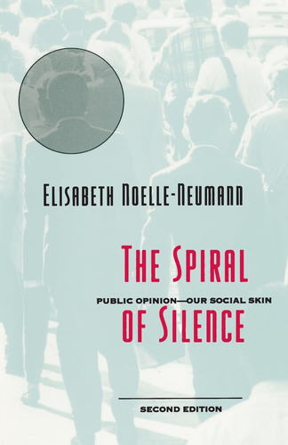 Libro: The Spiral Of Silence: Public Opinion Our Social 2nd