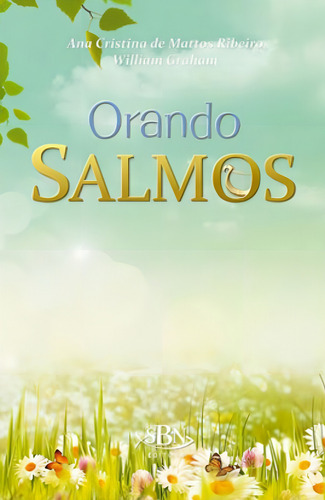 Orando Salmos, De Graham, William & Ribeiro, Ana Cristina De Mattos. Editorial Sbn, Tapa Mole En Português