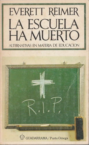 La Escuela Ha Muerto, Everett Reimer