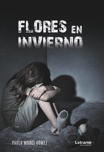 Flores En Invierno, De Moret Gómez, Paula. Editorial Letrame S.l., Tapa Blanda En Español