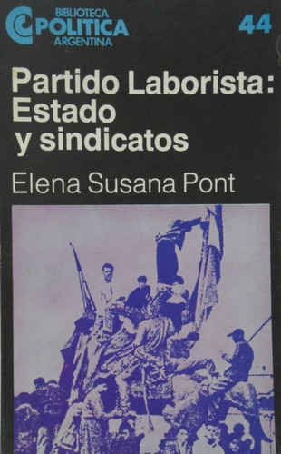 Partido Laborista Estado Y Sindicatos Elena Susana Pont