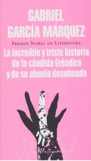 Libro La Increible Y Triste Historia De La Candida Erendida