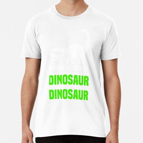 Remera Sé Siempre Un Diseño Vegano De Dinosaurios Algodon Pr