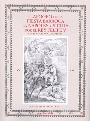 Libro El Apogeo De La Fiesta Barroca En Nã¡poles Y Sicili...