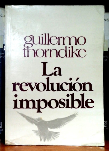 Guillermo Thorndike - La Revolución Imposible 1988
