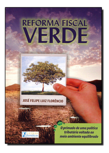 Livro Reforma Fiscal Verde: O Primado De Uma Política Tribut