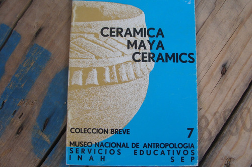 Ceramica Maya , Ceramics Museo Nacional De Antropologia