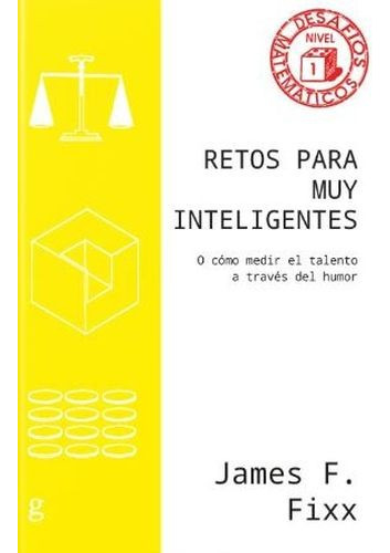 Libro Retos Para Muy Inteligentes. O Cómo Medir El Talento