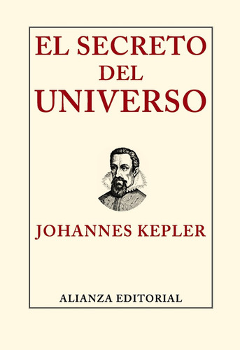 El Secreto Del Universo, Johannes Kepler, Ed. Alianza