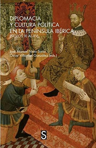 Libro Diplomacia Y Cultura Politica En La Peninsula Ibr  De