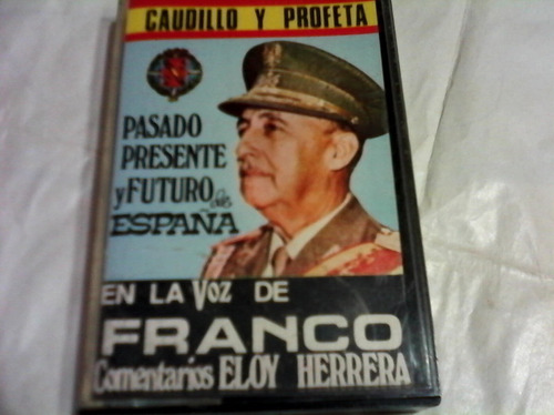 Caudillo Y Profeta-en La Voz De Franco-(coment. Eloy Herrera