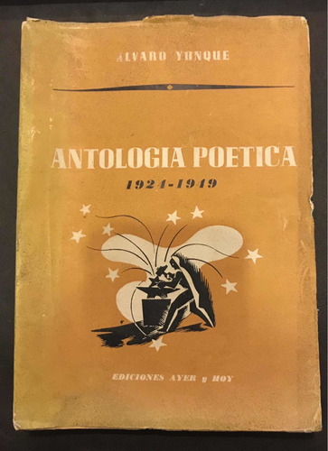 Antologia Poetica 1924-1949 Alvaro Yunque 1949