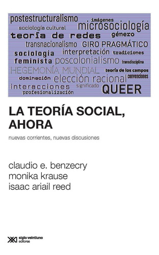 Teoria Social Ahora, La - Benzecry, Claudio E.