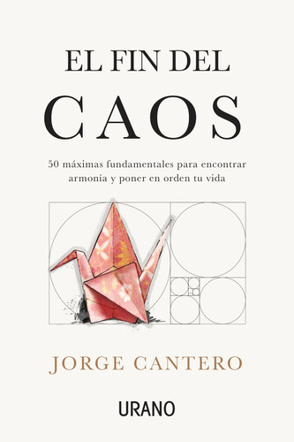 El Fin Del Caos, De Jorge Cantero. Editorial Urano, Tapa Blanda En Español, 2023