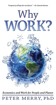 Libro Why Work?: Economics And Work For People And Planet...