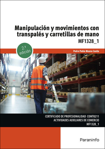 Manipulacion Y Movimientos Con Transpales Y Carretillas De M, De Meana Coalla, Pedro Pablo. Editorial Ediciones Paraninfo, S.a, Tapa Blanda En Español