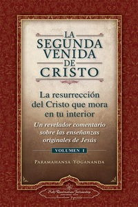 La Segunda Venida De Cristo, Vol. 1 - Paramahansa Yogananda