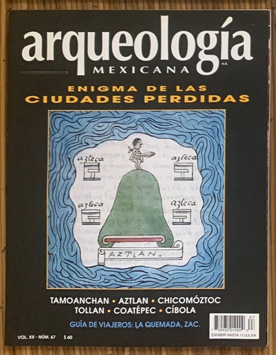 Enigma De Las Ciudades Perdidas - Arqueologia Mexicana #67