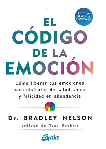 Codigo De La Emocion - Dr Bradley Nelson - Gaia - Libro