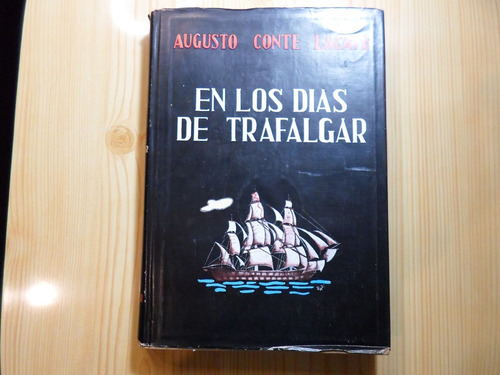 En Los Dias De Trafalgar - Augusto Conte Lacave