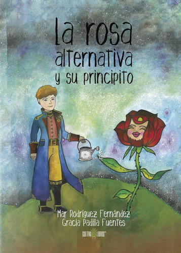 La Rosa Alternativa Y Su Principito, de Rodríguez , Mar.., vol. 1. Editorial Cultiva Libros S.L., tapa pasta blanda, edición 1 en español, 2015