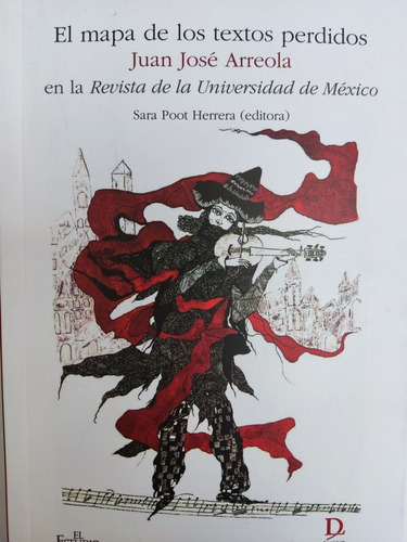 Libro Mapa De Los Textos Perdidos. Juan José Arreola 171h5