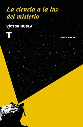 Ciencia A La Luz Del Misterio  - Victor Nubla