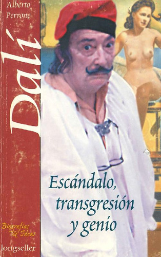 Libro Dali Escandalo, Transgresiones Y Genio De Alberto Perr