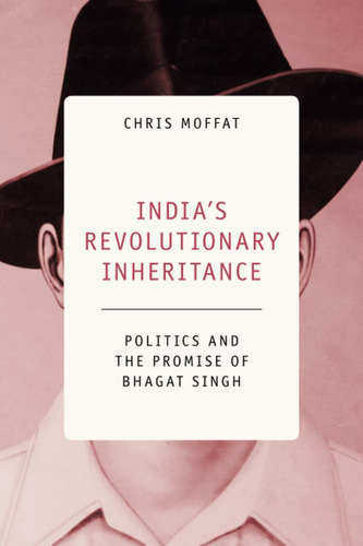 Indiaøs Revolutionary Inheritance, De Moffat, Chris. Editorial Cambridge University Press, Tapa Blanda En Inglés