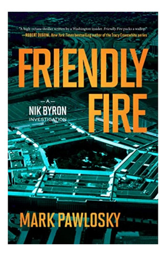 Friendly Fire - A Nik Byron Investigation. Eb4