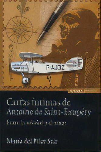 Cartas Ãântimas De Antoine De Saint-exupery, De Saiz Cerreda, María Del Pilar. Editorial Eunsa. Ediciones Universidad De Navarra, S.a., Tapa Blanda En Español