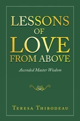 Libro Lessons Of Love From Above : Ascended Master Wisdom...