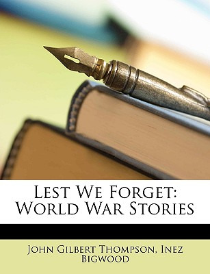 Libro Lest We Forget: World War Stories - Thompson, John ...