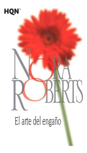 Arte Del Engaño, El - Nora Roberts