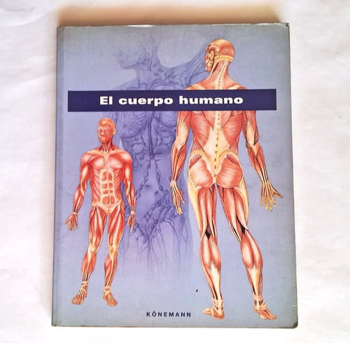 El Cuerpo Humano. Libro Biología. Könemann.