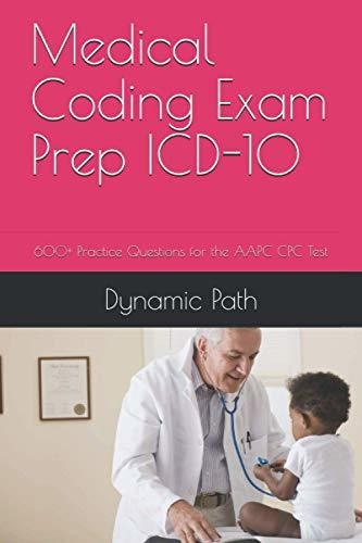 Book : Medical Coding Exam Prep Icd-10 600 Practice...